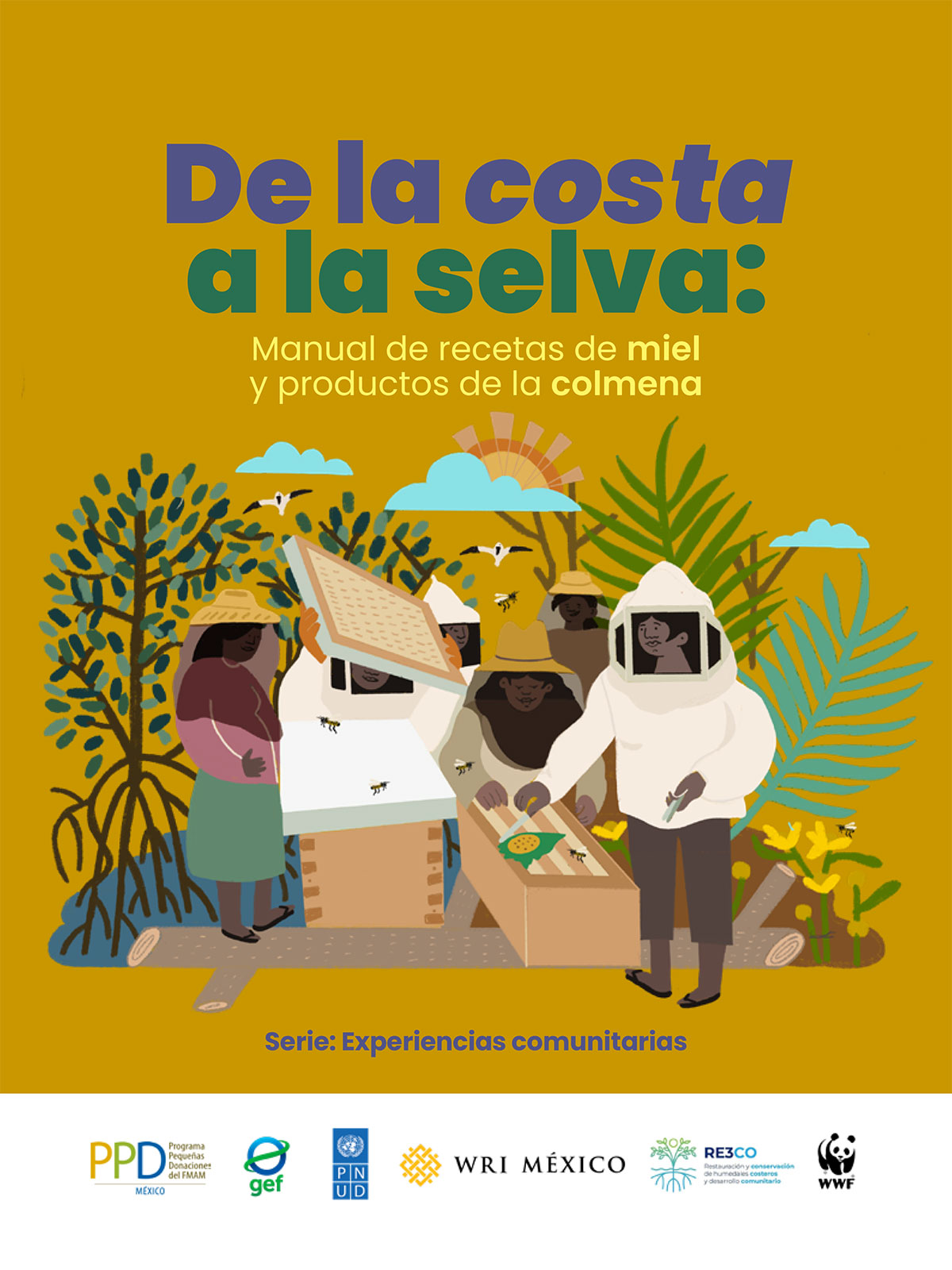Portada: De la costa a la selva: Manual de recetas de miel y de colmena